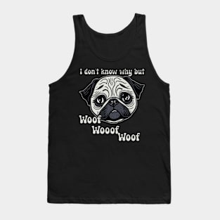 Pug unexpected woof Tank Top